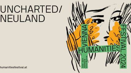 UNCHARTED / NEULAND - VIENNA HUMANITIES FESTIVAL 2024