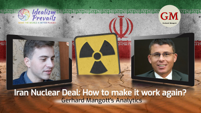 Iran Nuclear Deal - How to make it work again - Idealism Prevails - Unabhängige Medienplattform